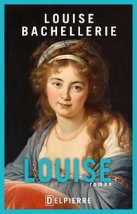 Louise Bachellerie - Louise.