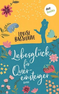 Liebesglück für Quereinsteiger
