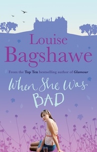 Louise Bagshawe - When She Was Bad....