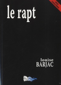 Louise Barjac - Le rapt.