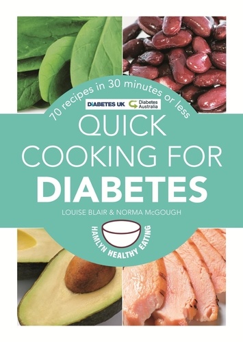 Quick Cooking for Diabetes. 70 recipes in 30 minutes or less
