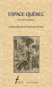 Louise Blouin et Bernard Pozier - Espace Québec - 65 poètes québécois.