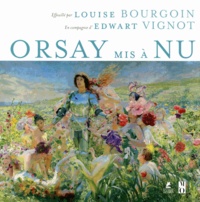 Louise Bourgoin et Edwart Vignot - Orsay mis à nu.