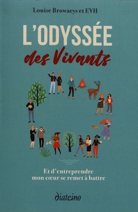 Louise Browaeys et  EVH - L'odyssée des vivants - Et d'entreprendre mon coeur se remet à battre.