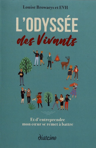 L'odyssée des vivants. Et d'entreprendre mon coeur se remet à battre