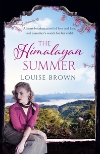 Louise Brown - The Himalayan Summer - The heartbreaking story of a missing child and a true love.