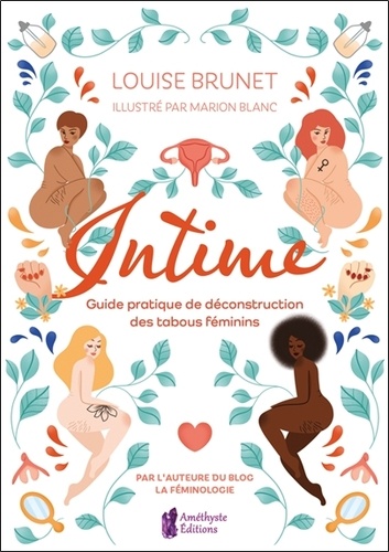 Intime. Guide pratique de déconstruction des tabous féminins