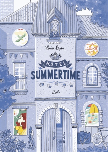 Louise Byron - Hôtel Summertime Tome 3 : Zoé.