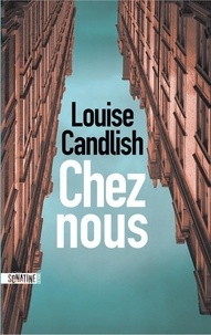 Livres en espagnol  tlchargement gratuit Chez nous (Litterature Francaise) par Louise Candlish 9782355847868