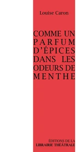 Comme un parfum d'épices dans les odeurs de menthe