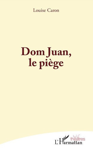 Dom Juan, le piège