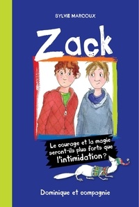 Louise Catherine Bergeron et Sylvie Marcoux - Zack  : Zack.