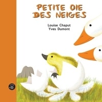 Louise Chaput et Yves Dumont - Petite oie des neiges.