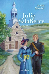 Les chroniques de chambly v. 02 julie et salaberry