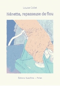 Louise Collet - Nénette, repasseuse de flou.