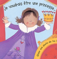Louise Comfort - Je voudrais être une princesse....
