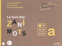 Louise Comtois et Lise Simard - Le livre des Zanimots  : A, le livre de l’Araignée.