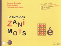 Louise Comtois et Lise Simard - Le livre des Zanimots  : E, le livre de l’Eléphant.