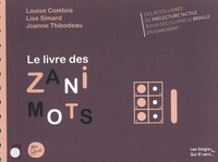Louise Comtois et Lise Simard - Le livre des Zanimots  : L, Le livre des p’tits Lapins.