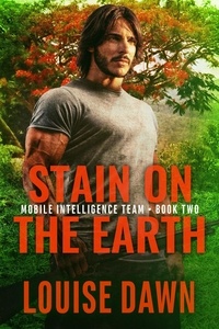  Louise Dawn - Stain on the Earth - Mobile Intelligence Team, #2.