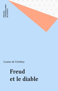 Louise de Urtubey - Freud et le diable.