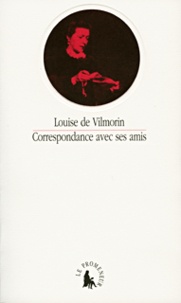 Louise de Vilmorin - Correspondance avec ses amis.