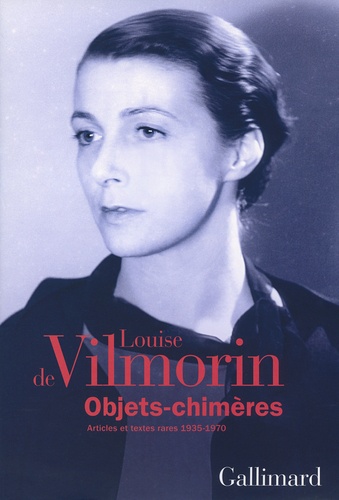 Objets-chimères. Articles et textes rares (1935-1970)