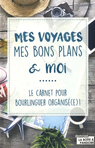Mes voyages, mes bons plans et moi