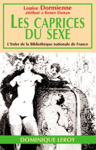 Louise Dormienne [attribué à Renée Du et Renée Dunan - Les Caprices du Sexe - ou Les Audaces érotiques de mademoiselle Louise de B....