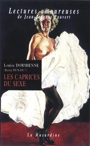 Les caprices du sexe ou les audaces érotiques de Mademoiselle Louise de B...