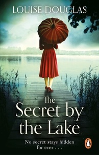 Louise Douglas - The Secret by the Lake - A captivating read from the Richard &amp; Judy bestseller.