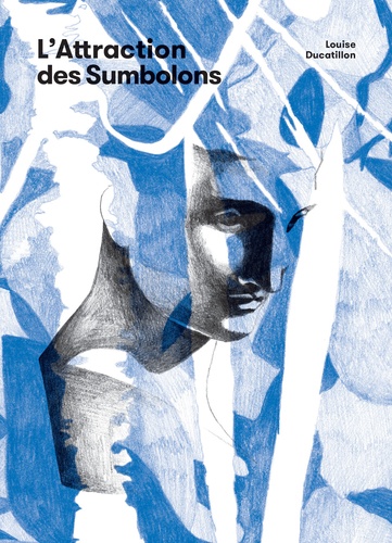 Louise Ducatillon - L'attraction des Sumbolons.