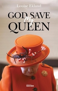 Télécharger des livres sur ipad gratuitement God save my Queen ePub PDF PDB par Louise Ekland