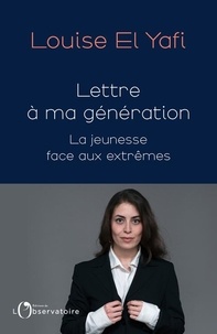 Louise El Yafi - Lettre à ma génération.