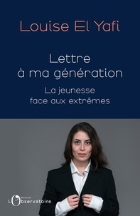 Louise El Yafi - Lettre à ma génération.