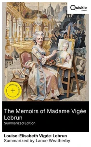 The Memoirs of Madame Vigée Lebrun (Summarized Edition)