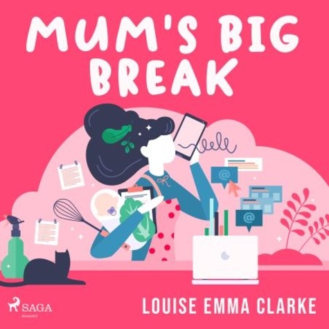 Louise Emma Clarke et Sophie Roberts - Mum's Big Break.