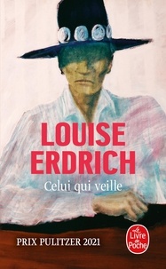 Louise Erdrich - Celui qui veille.