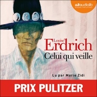 Louise Erdrich - Celui qui veille - Livre audio 2 CD MP3.