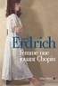 Isabelle Reinharez et Louise Erdrich - Femme nue jouant Chopin - Nouvelles choisies et inédites 1978-2000.