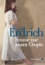Louise Erdrich - Femme nue jouant Chopin - Nouvelles choisies et inédites 1978-2008.