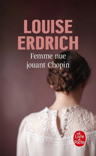 Femme nue jouant Chopin. Nouvelles choisies et inédites 1978-2008