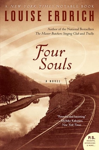 Louise Erdrich - Four Souls - A Novel.