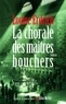 Isabelle Reinharez et Louise Erdrich - La Chorale des maîtres bouchers.