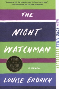 Louise Erdrich - The Night Watchman.