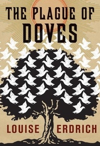 Louise Erdrich - The Plague of Doves - Deluxe Modern Classic.