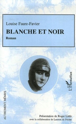 Louise Faure-Favier - Blanche et noire.