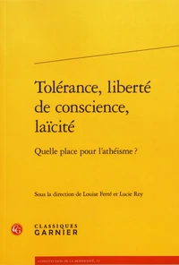 Tolérance, liberté de conscience, laïcité