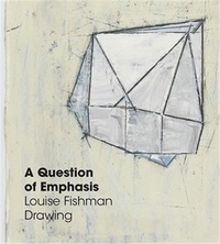 Louise Fishman - A Question of Emphasis - Louise Fishman Drawing.