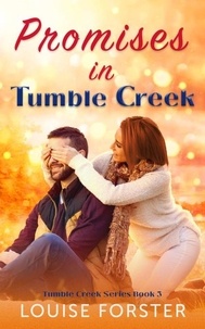  Louise Forster - Promises in Tumble Creek - Tumble Creek, #3.